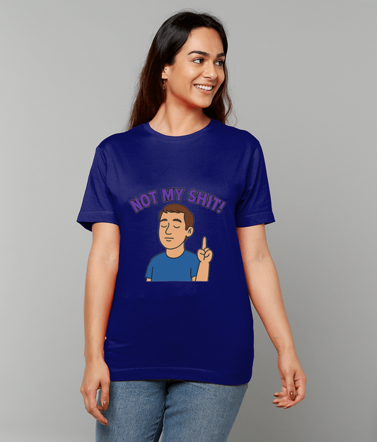 Smiling woman wears a royal blue T-shirt printed with a cartoon man raising one finger and the text "NOT MY SHIT!", standing against a plain light gray background.