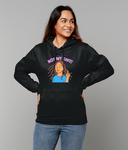 Person wearing a black hoodie displays a cartoon of a smiling woman flashing a peace finger and the text 'NOT MY SHIT!' while standing with hands on hips against a plain gray background.