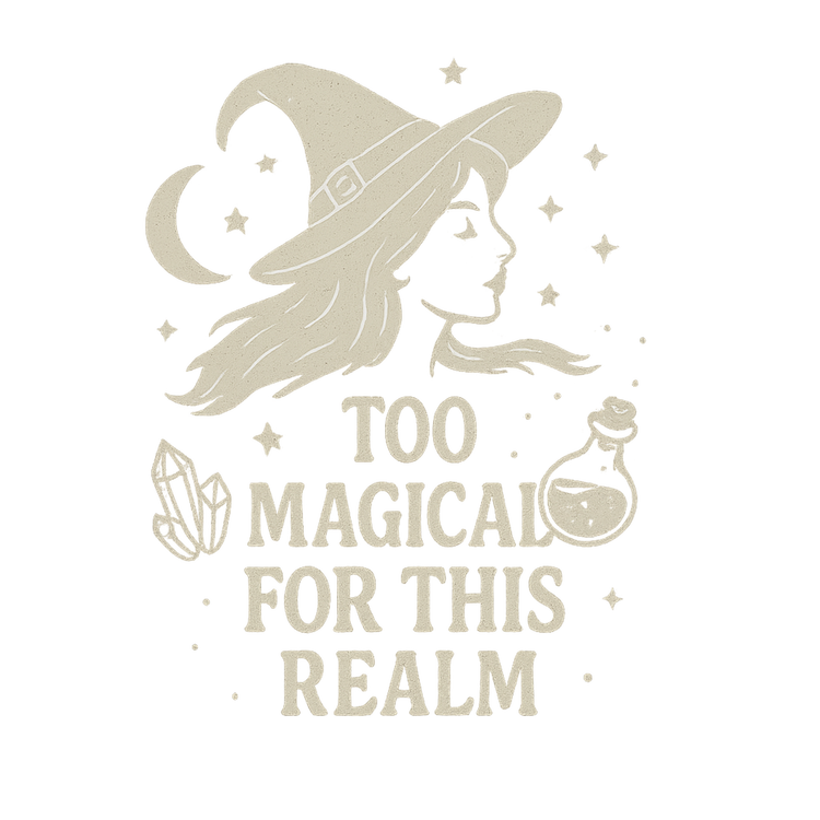Too Magical For This Realm