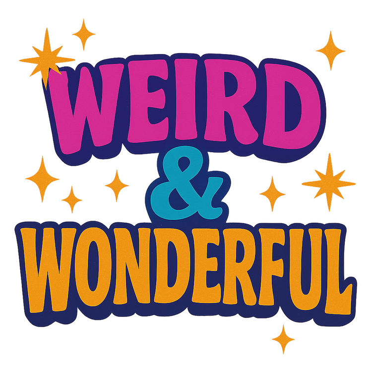 Weird & Wonderful