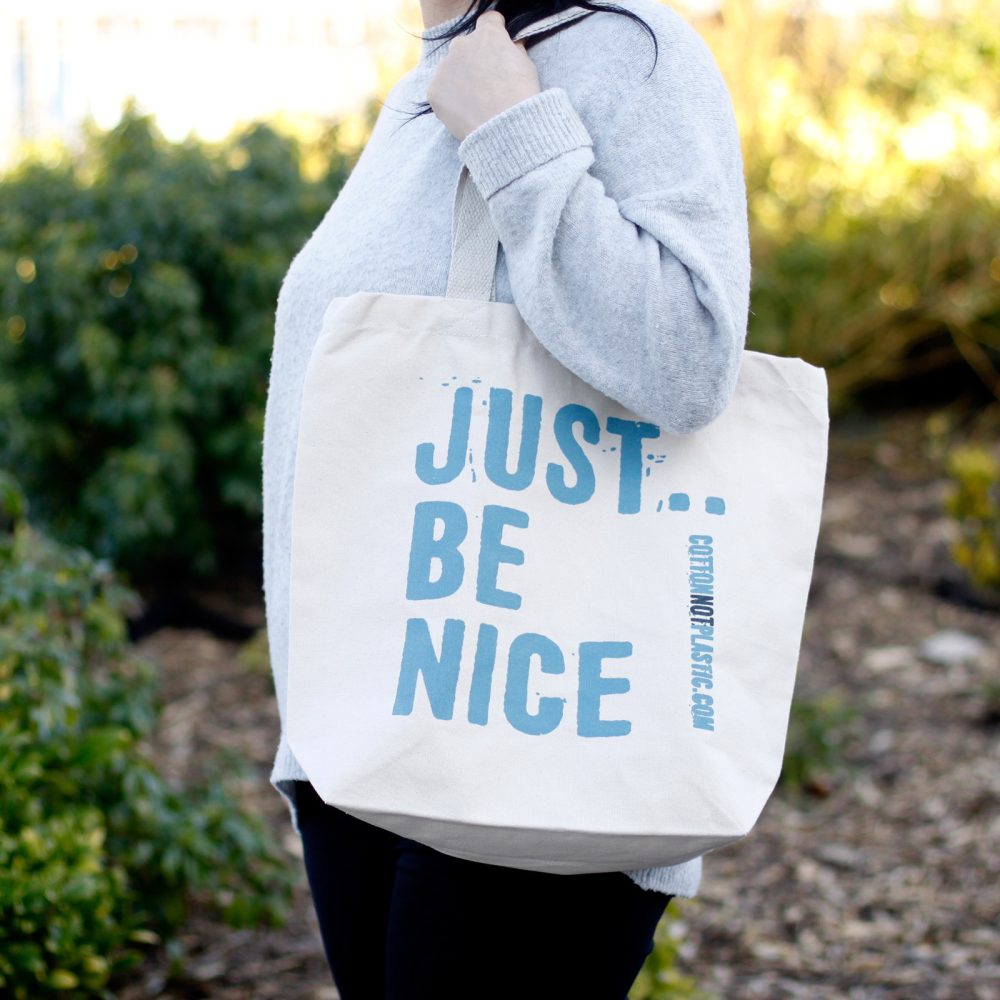 Just Be Nice - choice of 4 colours Tote Bag
