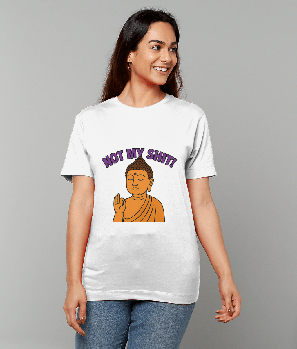 Not My Shit Buddha T-shirt – bold Buddha graphic slogan tee