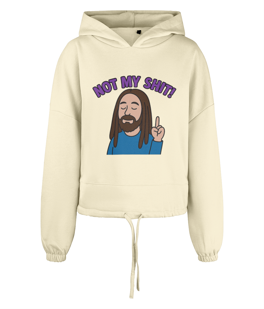Hoodie shows a cartoon long-haired bearded man raising one finger with closed eyes and purple text "NOT MY SHIT!" above on a cream drawstring hood.