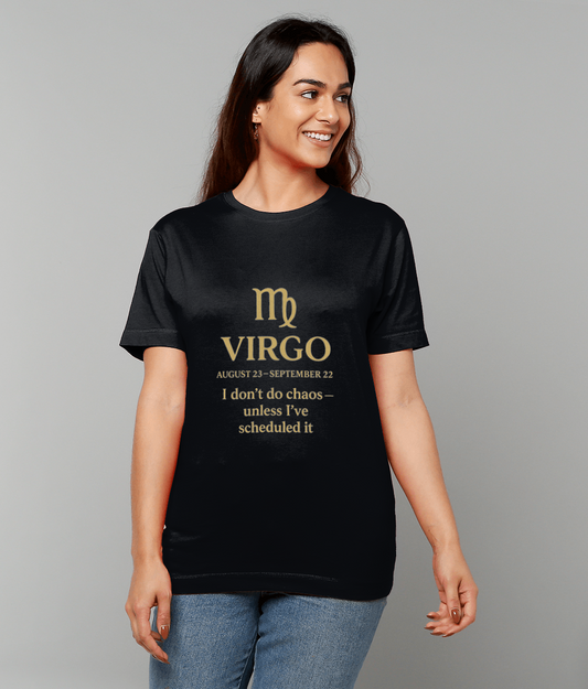 Virgo Witty T-Shirt – zodiac humour tee with “I don’t do chaos unless I’ve scheduled it” slogan