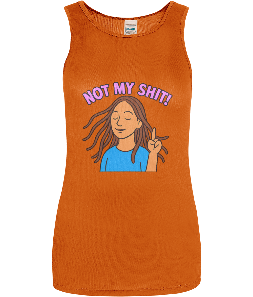 Orange tank top displays centered graphic: cartoon woman with long windblown hair making a two-finger peace sign and eyes closed below text "NOT MY SHIT!" on a plain white background.