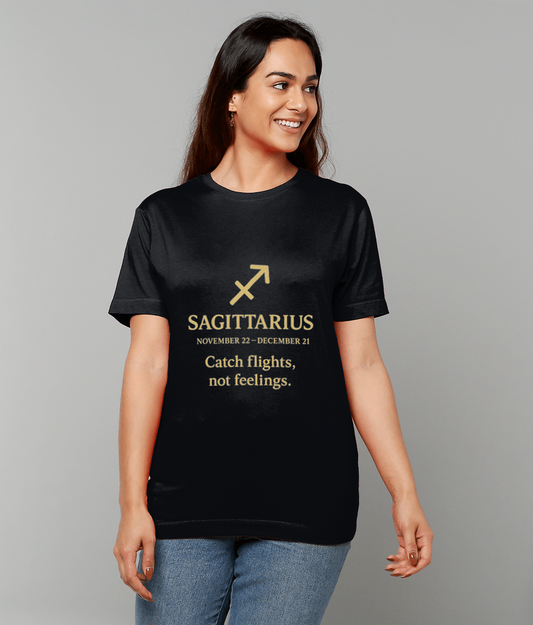 Sagittarius Witty T-Shirt – zodiac humour tee with “Catch flights not feelings” slogan