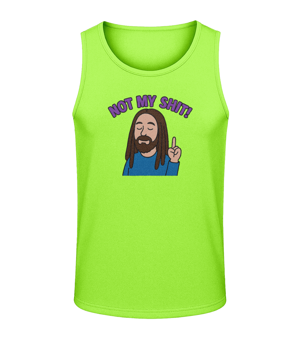 Neon green sleeveless tank displays a cartoon bearded man with dreadlocks raising an index finger and closed eyes above purple text reading "NOT MY SHIT!" centered on a black background.
