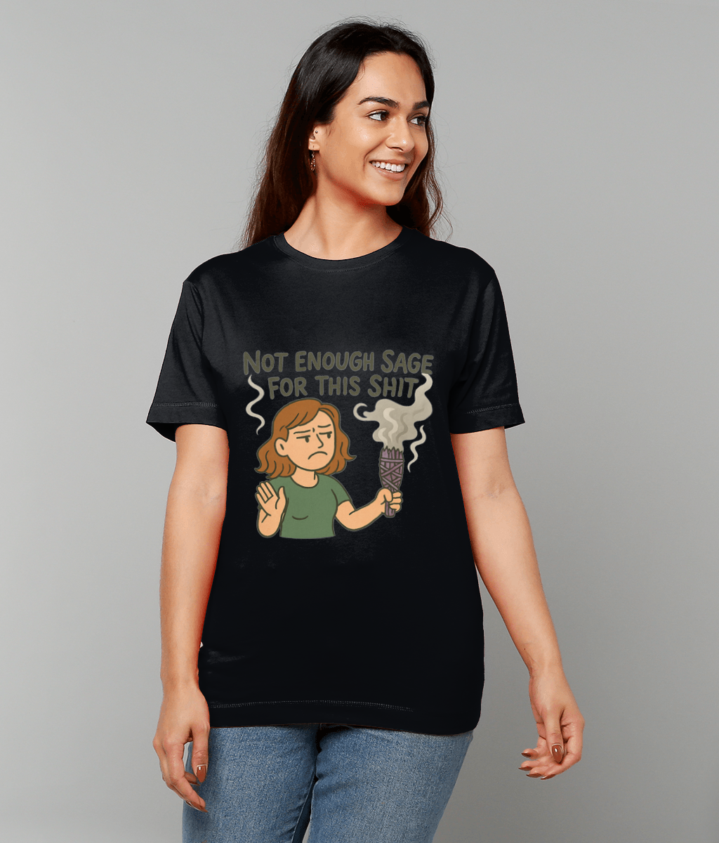 Not Enough Sage for This Shit T-shirt – witchy humour slogan cotton tee